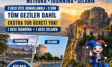 METEORA & İOANNİNA & SELANİK & KAVALA & PORTO LAGOS TURU